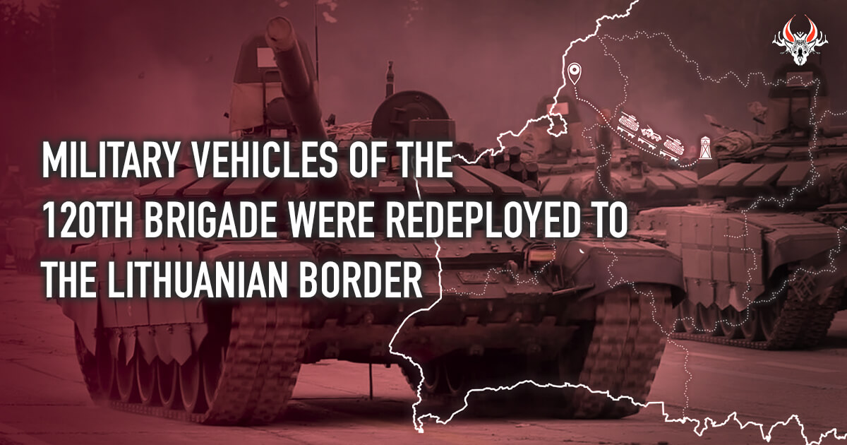 Belarusian Hajun: Tanks of the 120th Brigade were redeployed to the Lithuanian border
